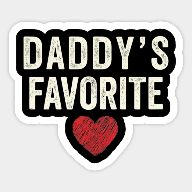 Daddy's Favorite Sticker by ArtistTee ⭐⭐⭐⭐⭐